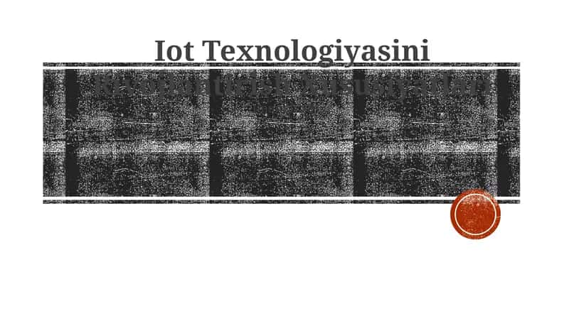 IoT Texnologiyasini Rivojlantirish Xususiyatlari