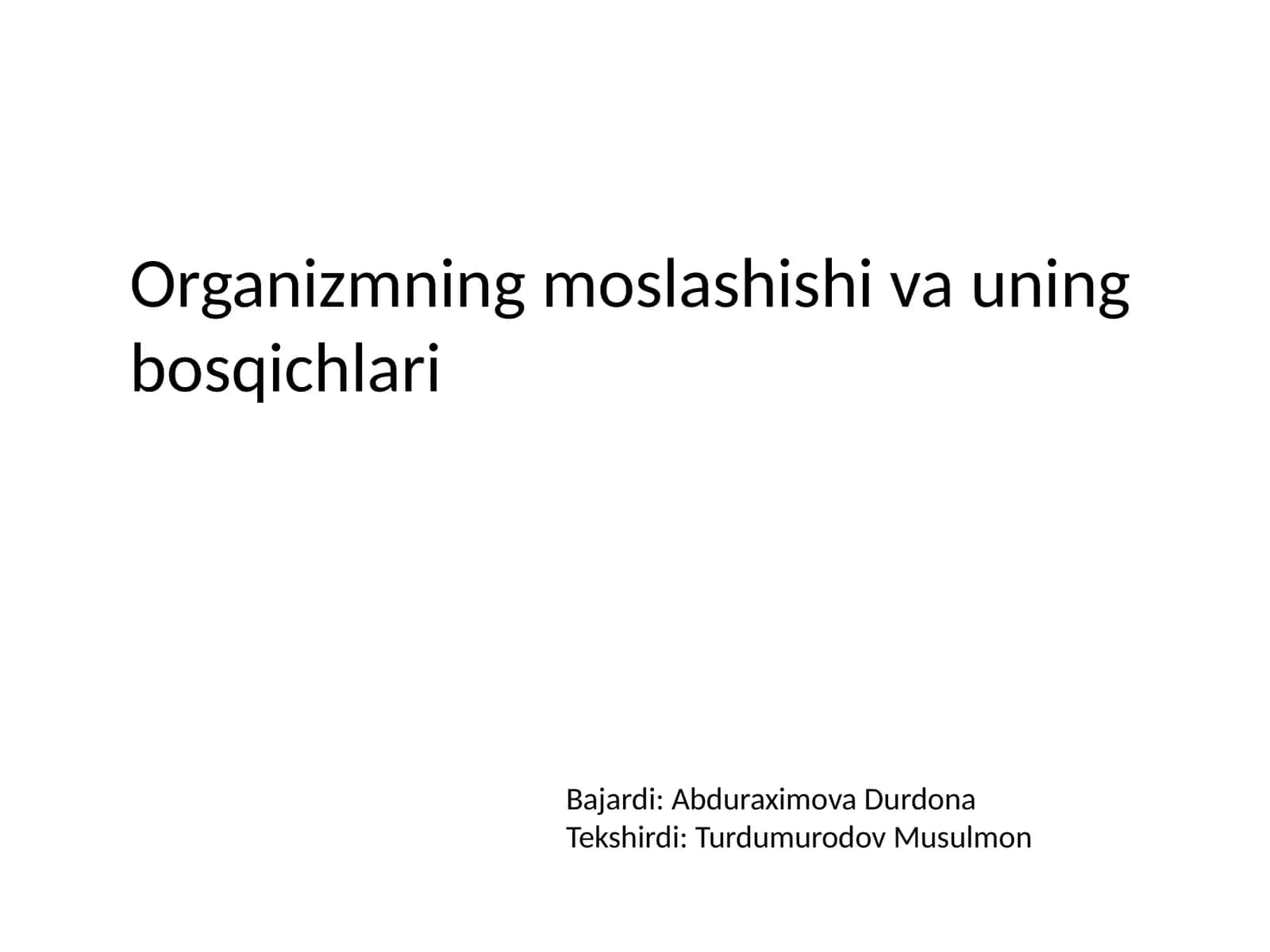 Organizmning moslashishi va uning bosqichlari
