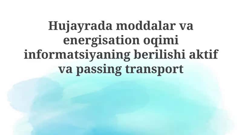 Hujayrada moddalar va energiya oqimi