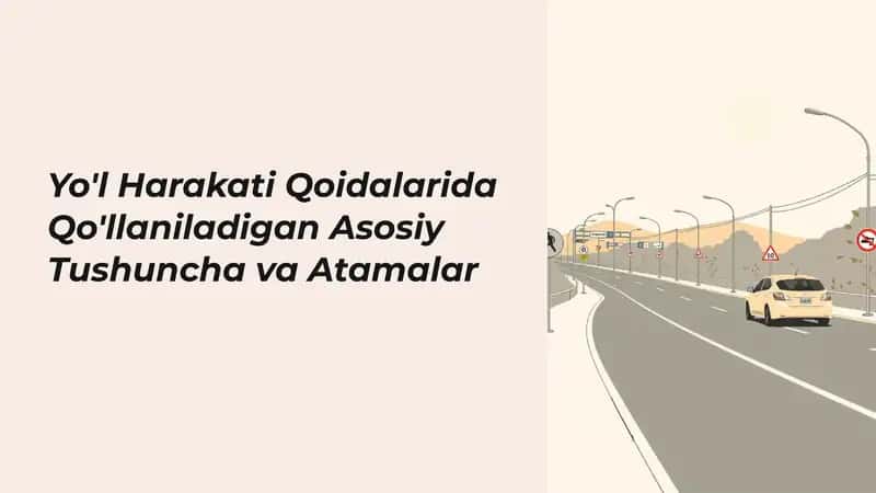 Yo'l Harakati Qoidalarida Qo'llaniladigan Asosiy Tushuncha va Atamalar