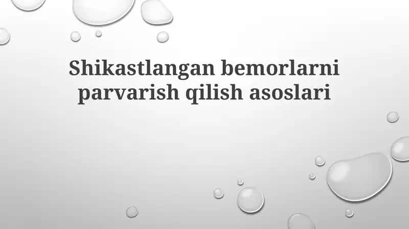 Shikastlangan bemorlarni parvarish asoslari