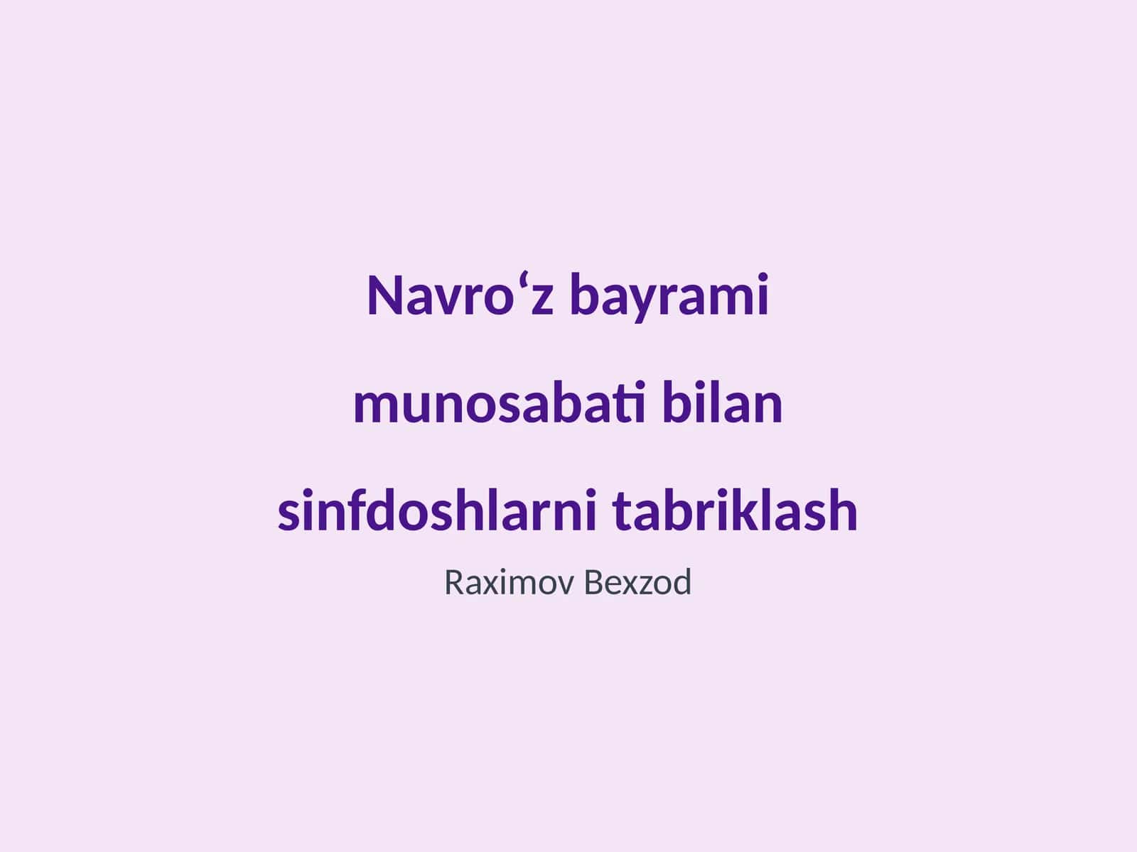 Navroʻz bayrami munosabati bilan sinfdoshlarni tabriklash