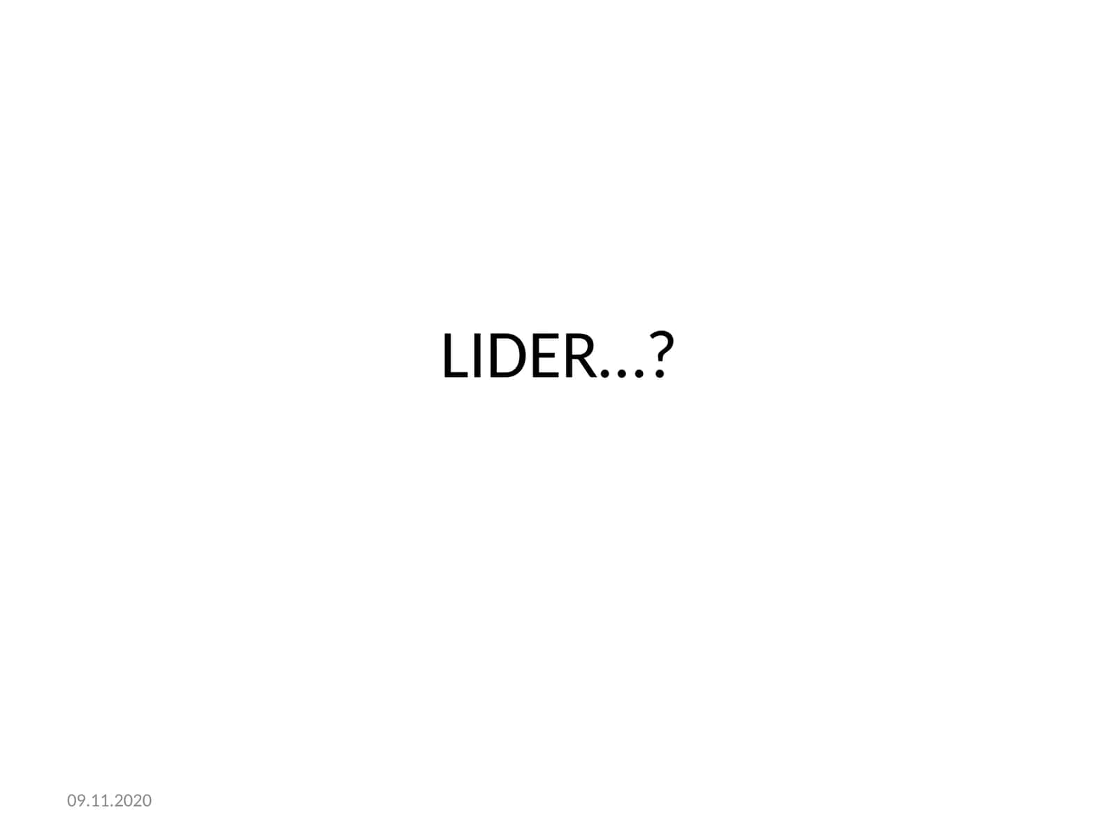 LIDER…?
