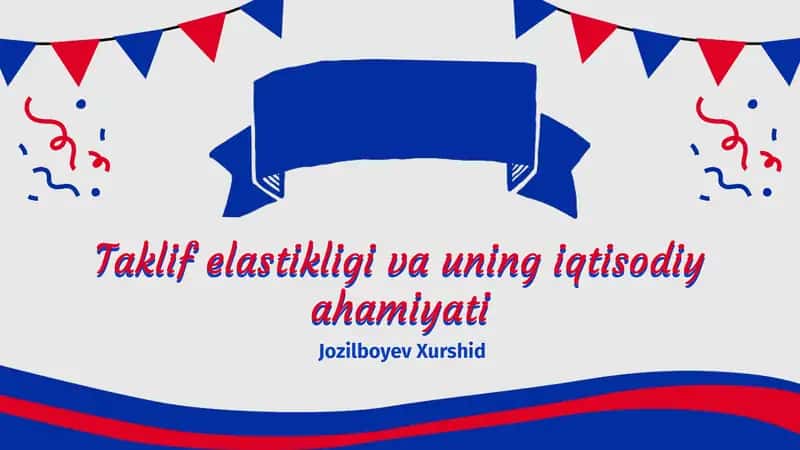 Taklif elastikligi va uning iqtisodiy ahamiyati