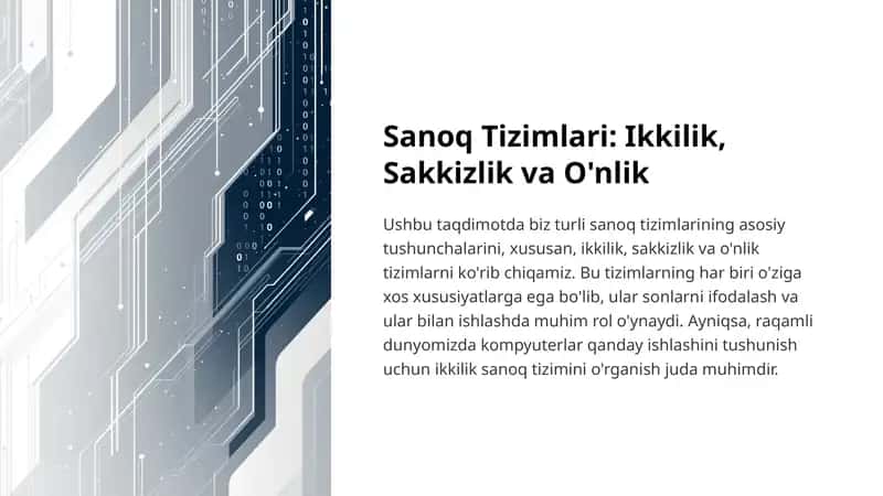 Sanoq Tizimlari: Ikkilik, Sakkizlik va O'nlik