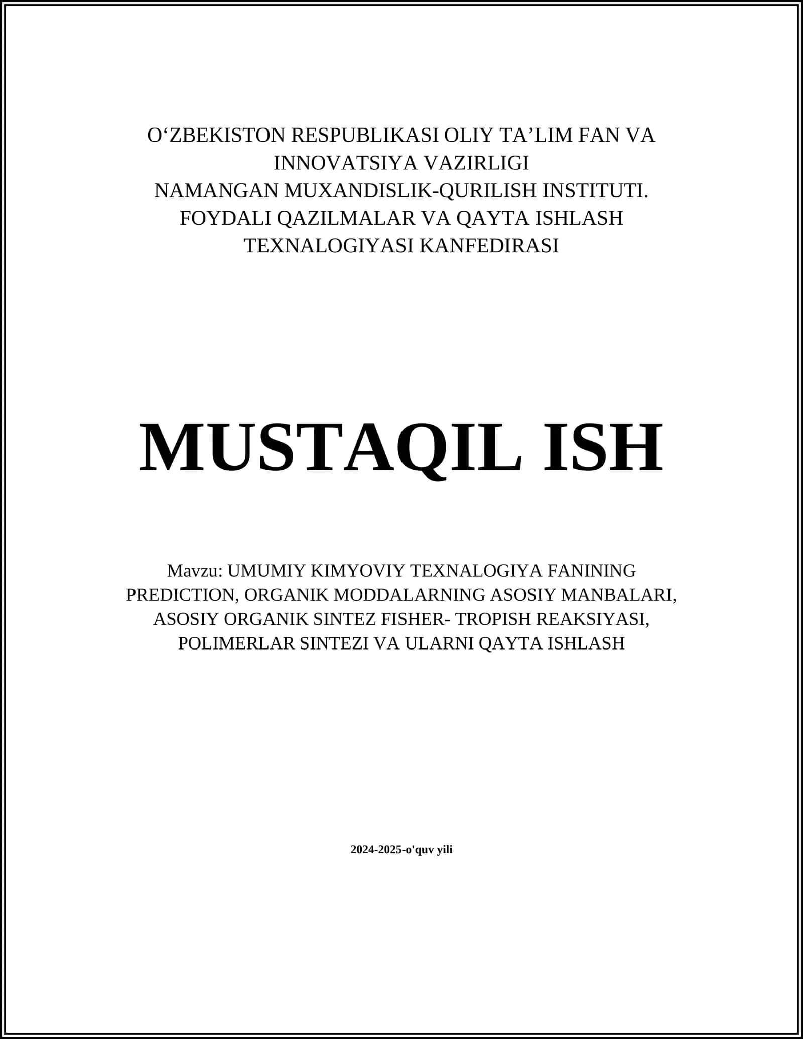 UMUMIY KIMYOVIY TEXNALOGIYA FANINING PREDICTION, ORGANIK MODDALARNING ASOSIY MANBALARI, ASOSIY ORGANIK SINTEZ FISHER- TROPISH REAKSIYASI, POLIMERLAR SINTEZI VA ULARNI QAYTA ISHLASH