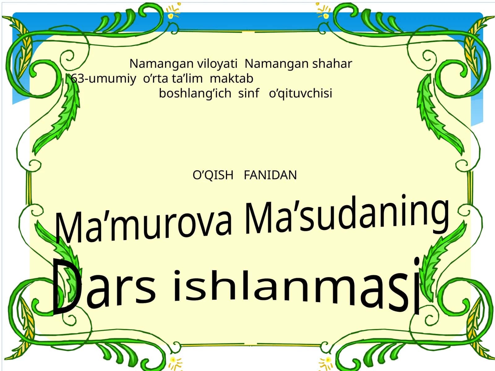 O’QISH FANIDAN Dars ishlanmasi O`qishdarsi 1-sinf Mavzu: “NAVRO’Z”