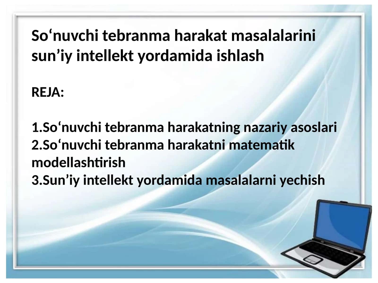 Soʻnuvchi tebranma harakat masalalarini sunʼiy intellekt yordamida ishlash