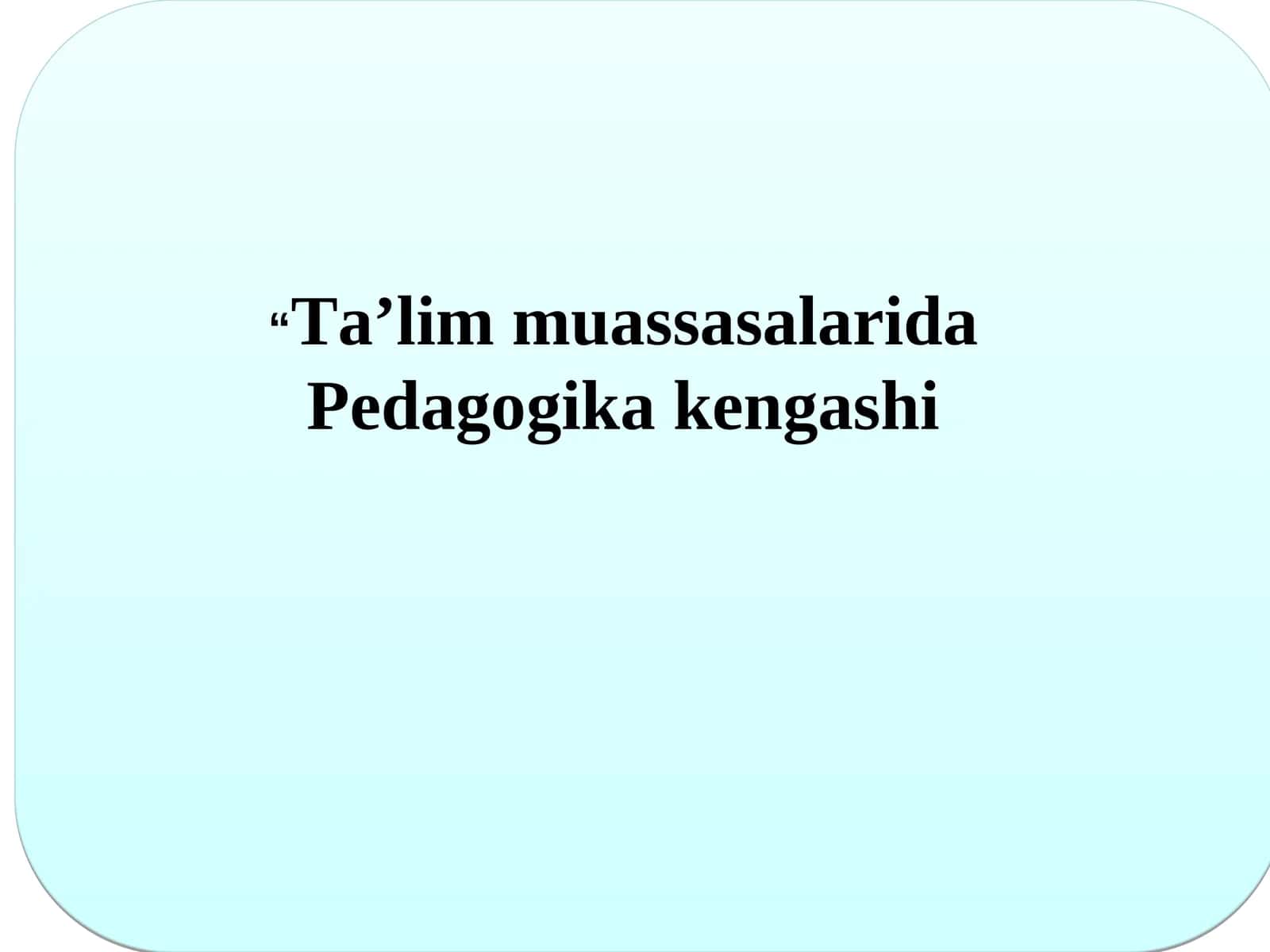 Pedagogika kengashi aktiv faoliyati