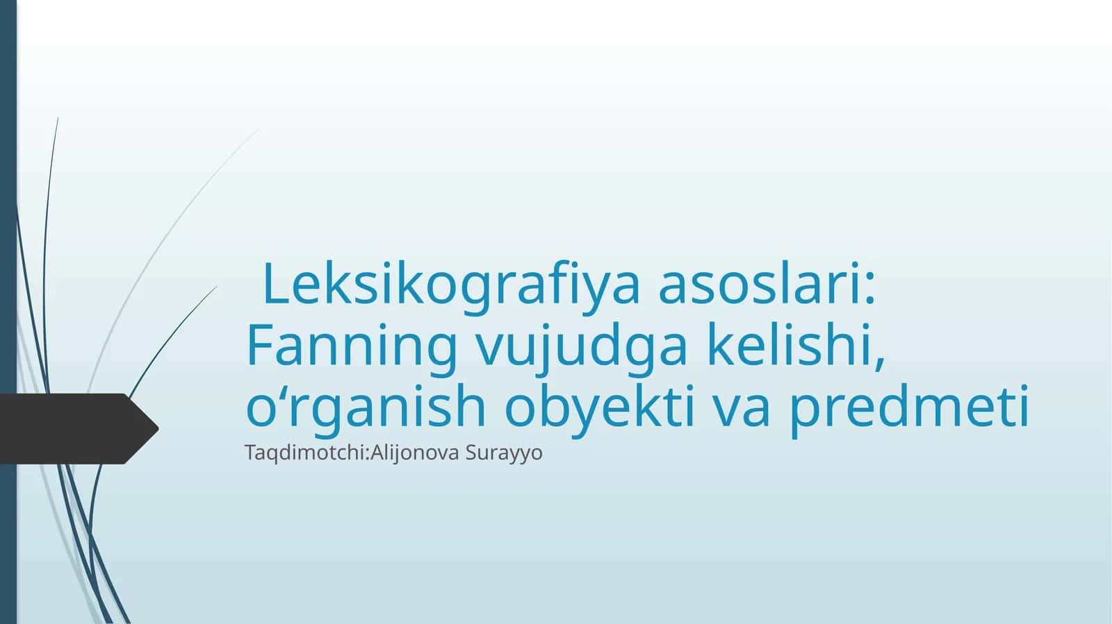 Leksikografiya asoslari: Fanning vujudga kelishi, o‘rganish obyekti va predmeti
