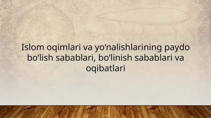 Islom oqimlari va yo‘nalishlarining paydo bo‘lish sabablari, bo‘linish sabablari va oqibatlari