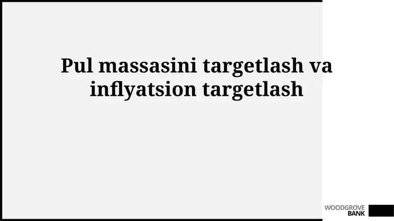 Pul massasini nishonga olish va inflyatsiyani nishonga olish