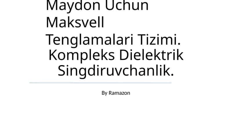 Monohromatik Maydon Uchun Maksvell Tenglamalari Tizimi