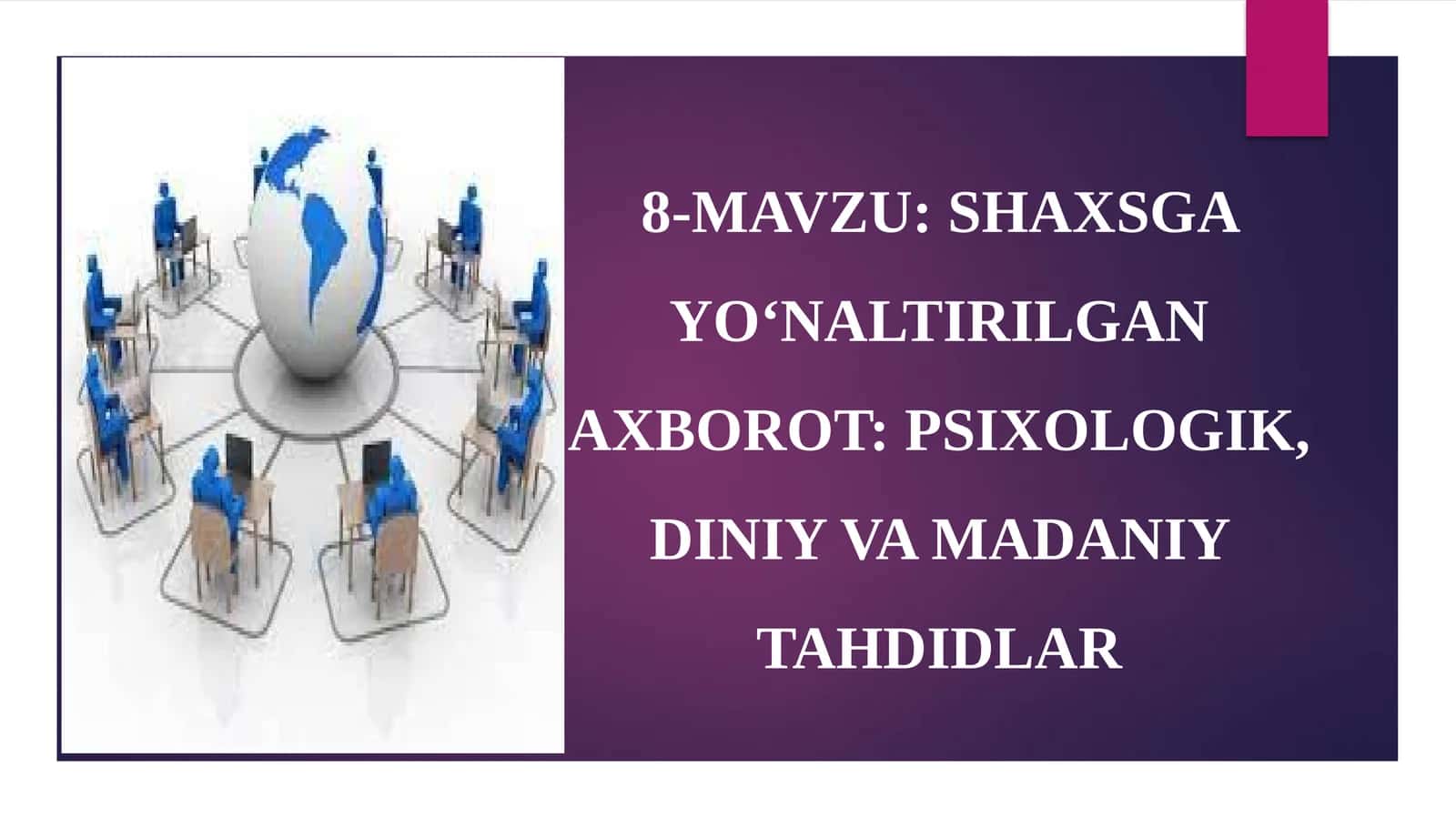 Shaxsga yo‘naltirilgan axborot: psixologik, diniy va ma’naviy tahdidlar