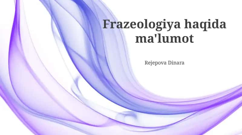 Frazeologiya haqida ma'lumot