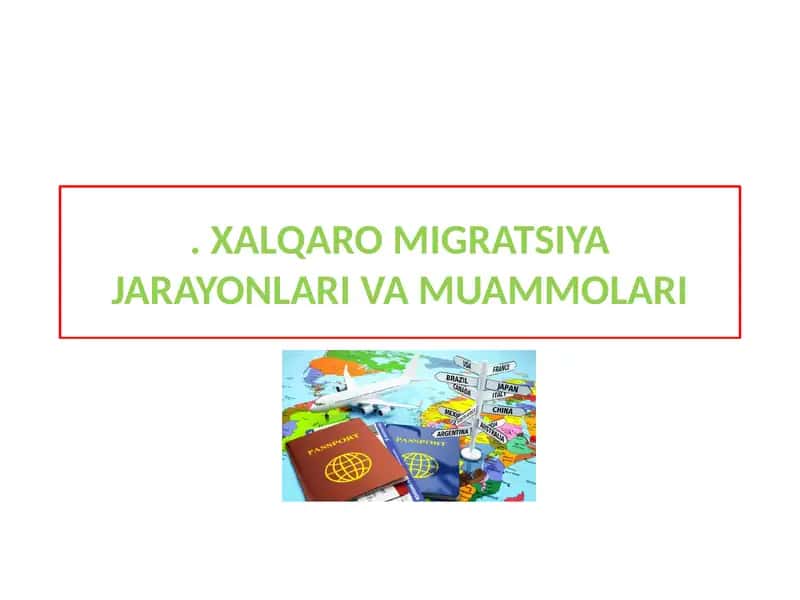 Xalqaro migratsiya jarayonlari va muammolari