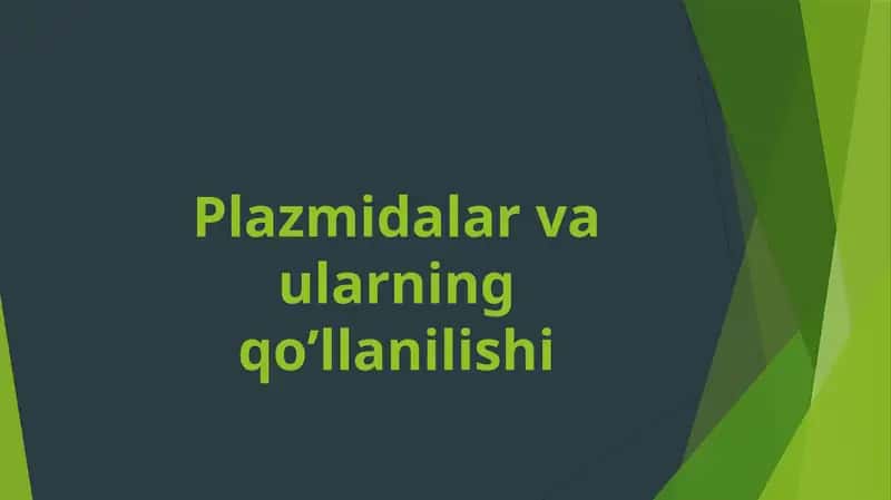 Plazmidalar va ularning qo’llanilishi