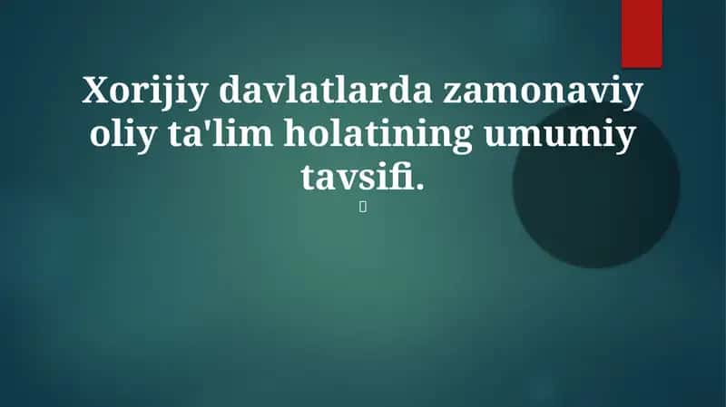Xorijiy davlatlarda zamonaviy oliy ta'lim holati