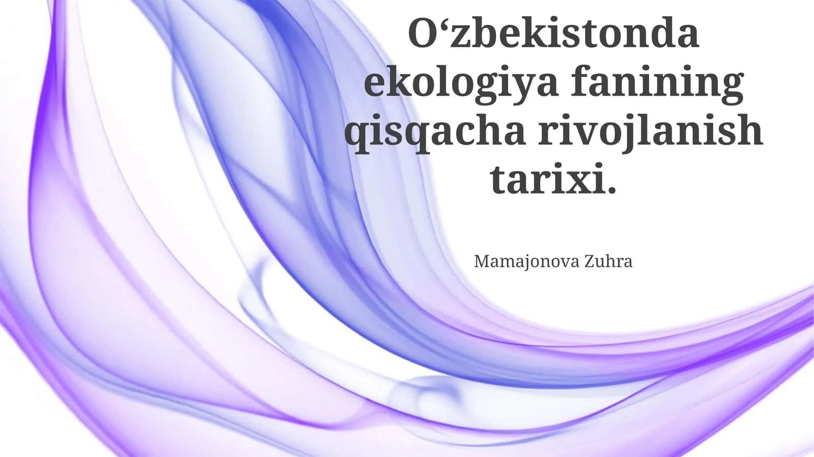 O‘zbekistonda ekologiya fanining qisqacha rivojlanish tarixi