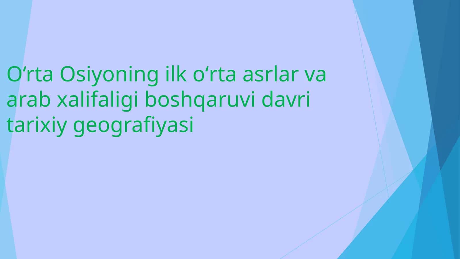 O‘rta Osiyoning ilk oʻrta asrlar vа arab xalifaligi boshqaruvi davri tarixiy geografiyasi