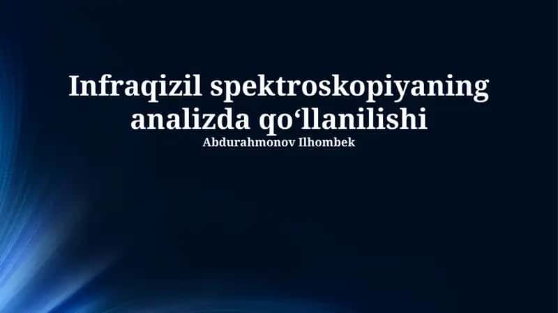 Infraqizil spektroskopiyaning analizda qo‘llanilishi