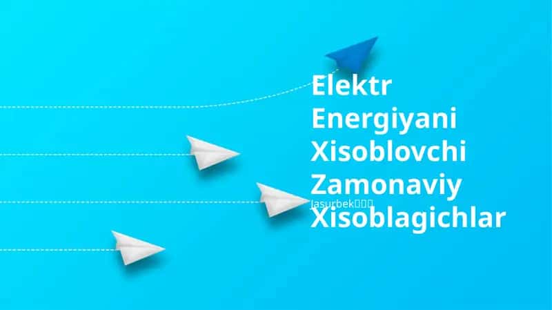 Elektr Energiyani Xisoblovchi Zamonaviy Xisoblagichlar