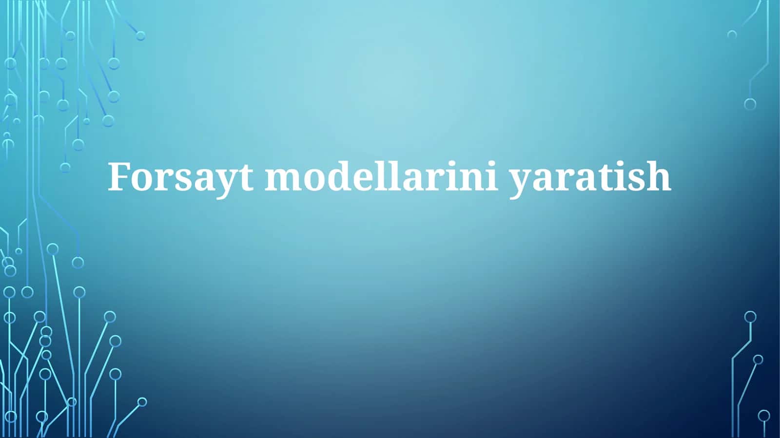 Forzayt modellari yaratish
