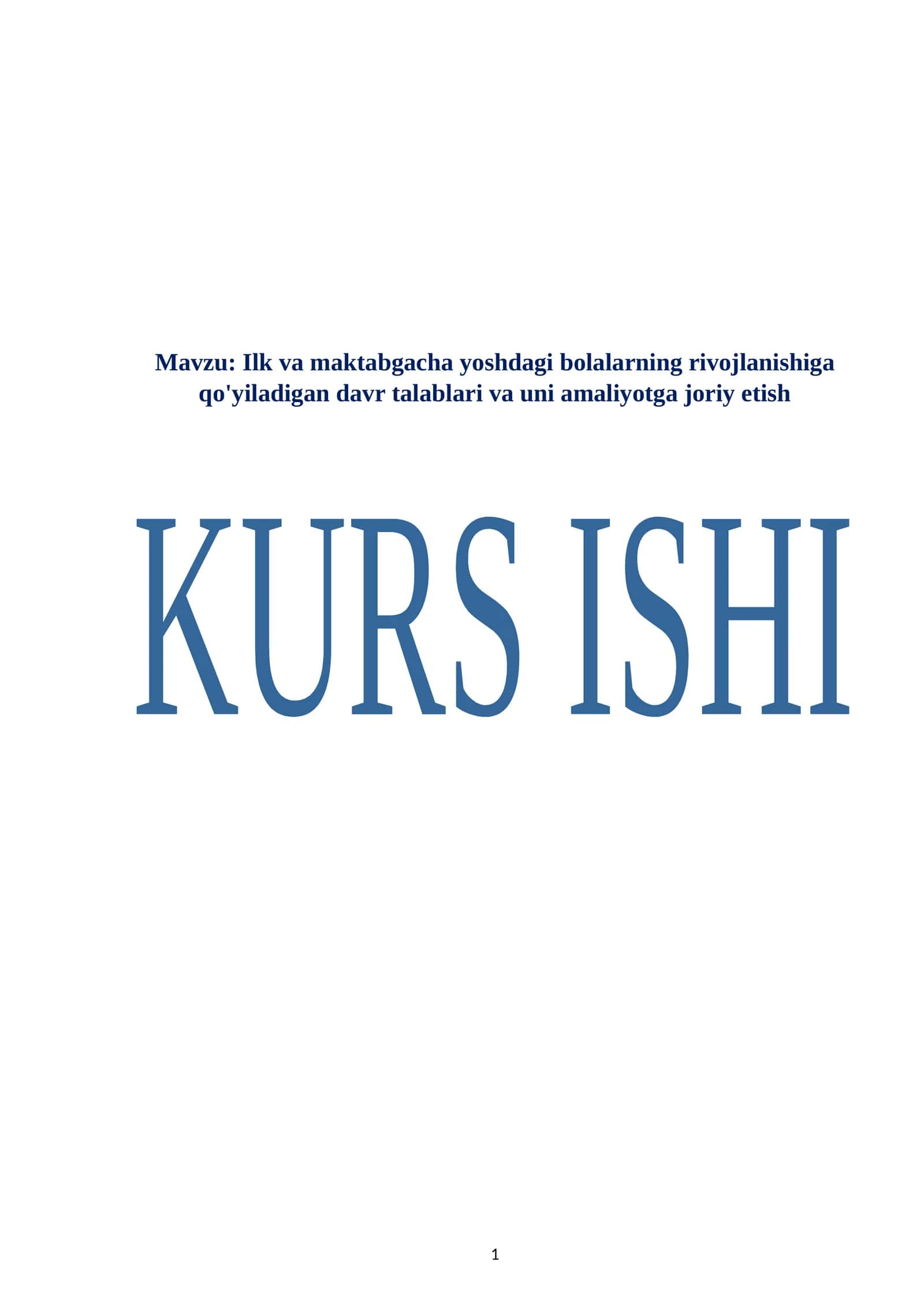 Ilk va maktabgacha yoshdagi bolalarning rivojlanishiga qo'yiladigan davr talablari va uni amaliyotga joriy etish