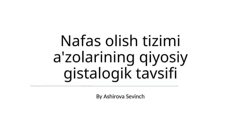 Nafas olish tizimi a'zolarining qiyosiy gistalogik tavsifi