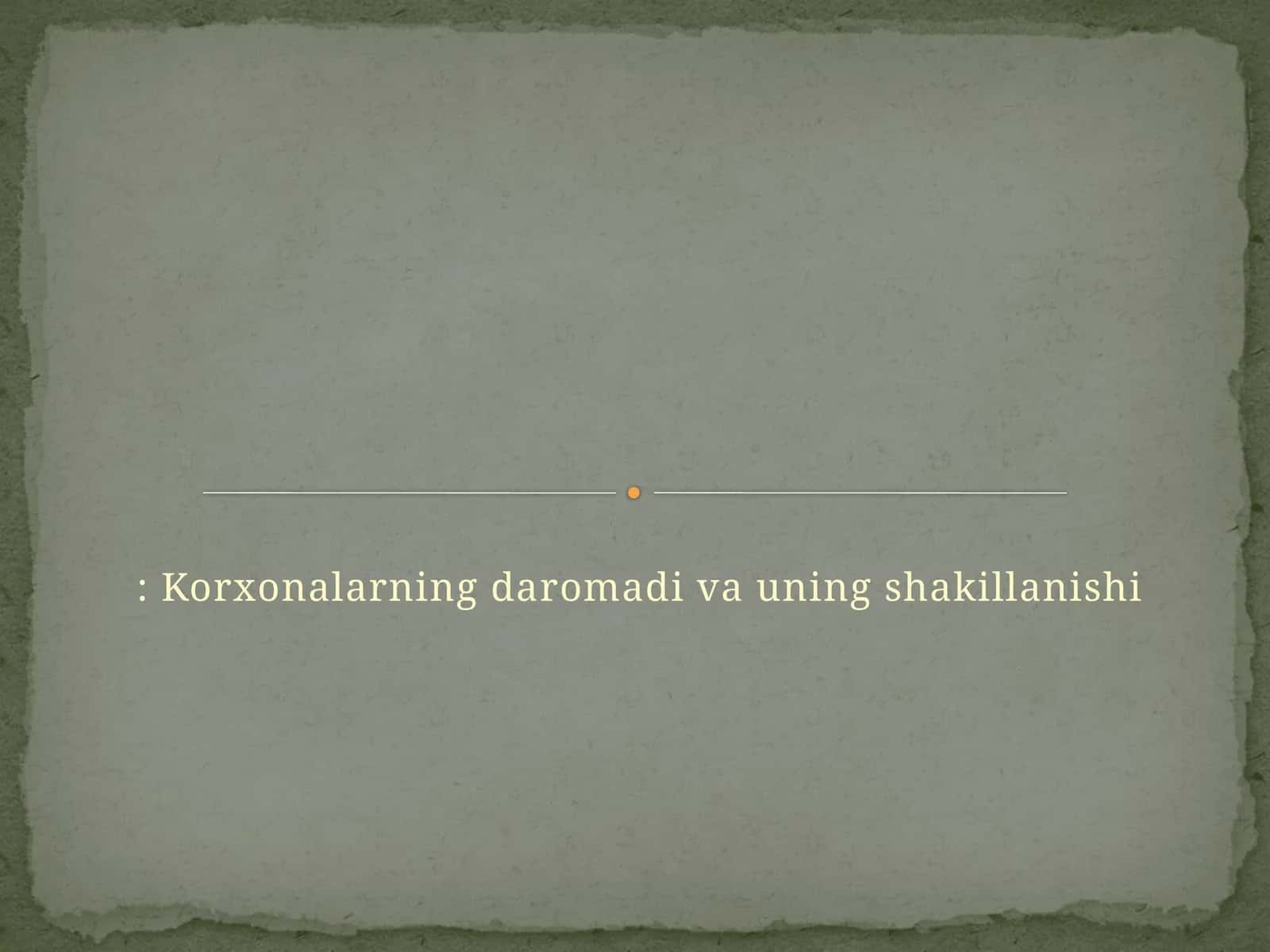 Korxonalarning daromadi va uning shakillanishi