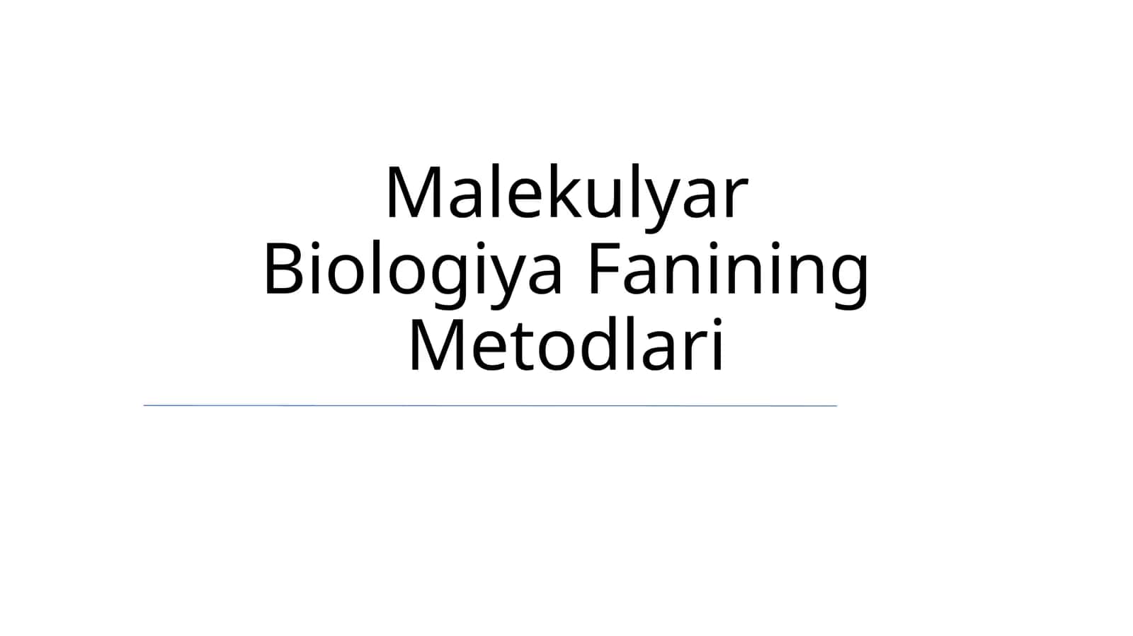 Malekulyar Biologiya Fanining Metodlari