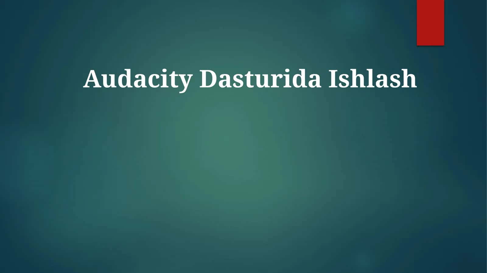 AudacityDasturidaIshlash