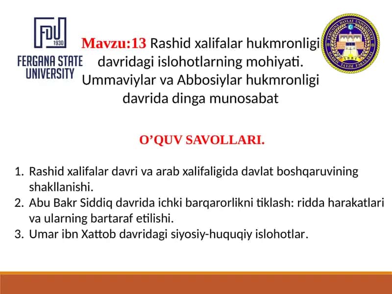 Rashid xalifalar hukmronligi davridagi islohotlarning mohiyati. Ummaviylar va Abbosiylar hukmronligi davrida dinga munosabat