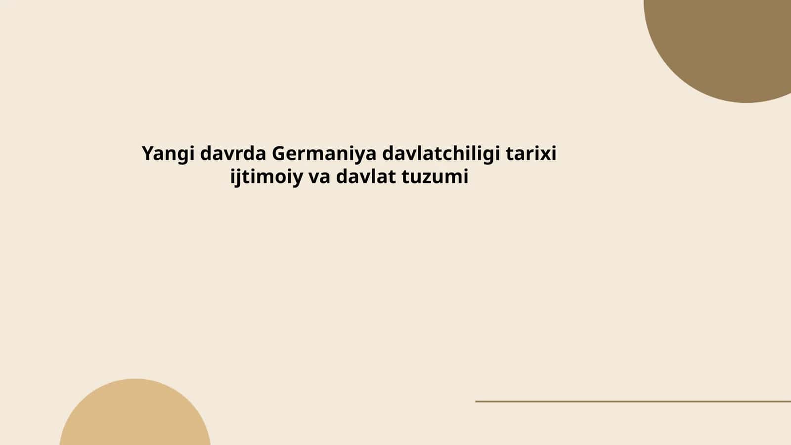 Yangi davrda Germaniya davlatchiligi tarixi ijtimoiy va davlat tuzumi