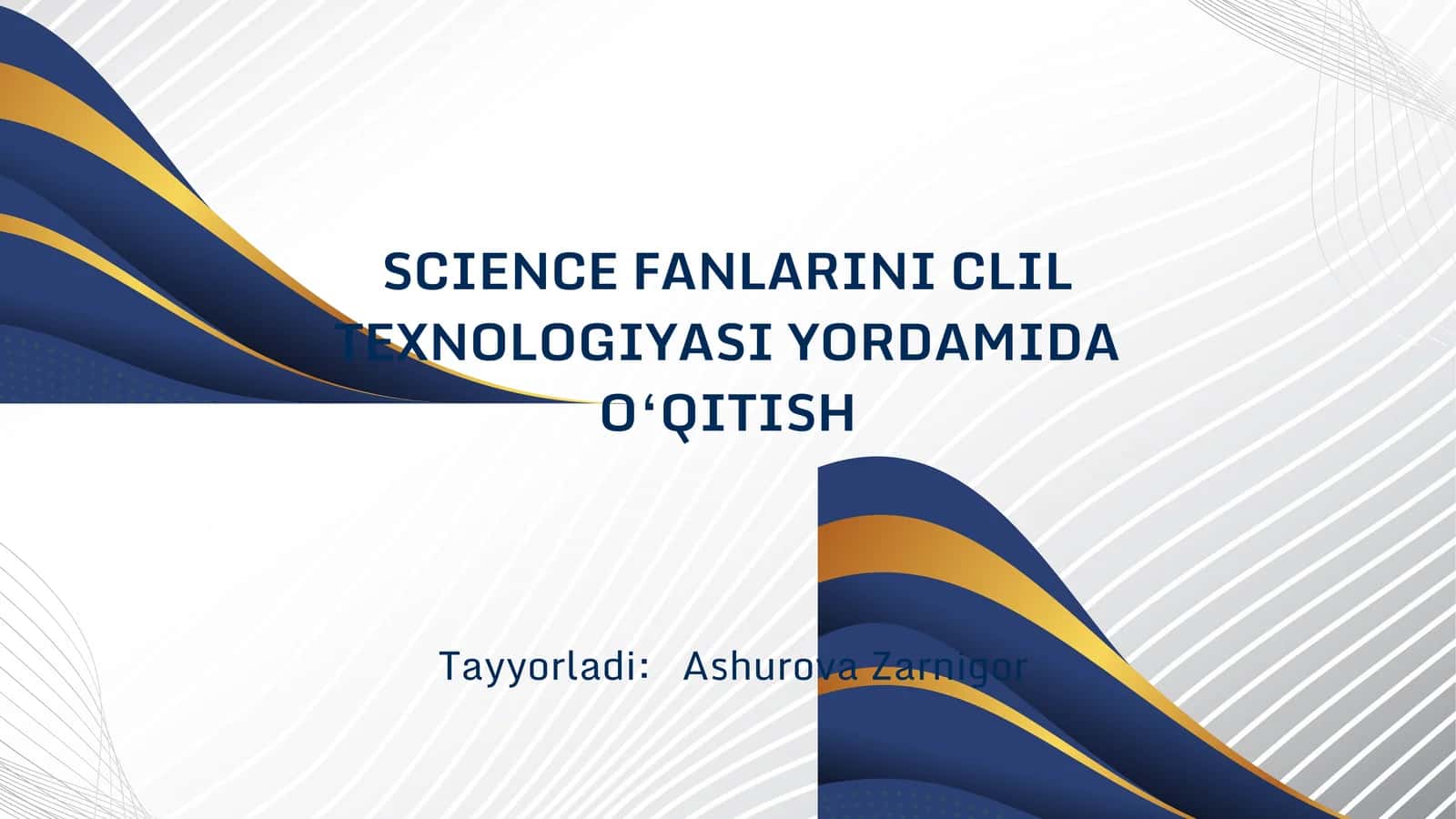 SCIENCE FANLARINI CLIL TEXNOLOGIYASI YORDAMIDA O‘QITISH