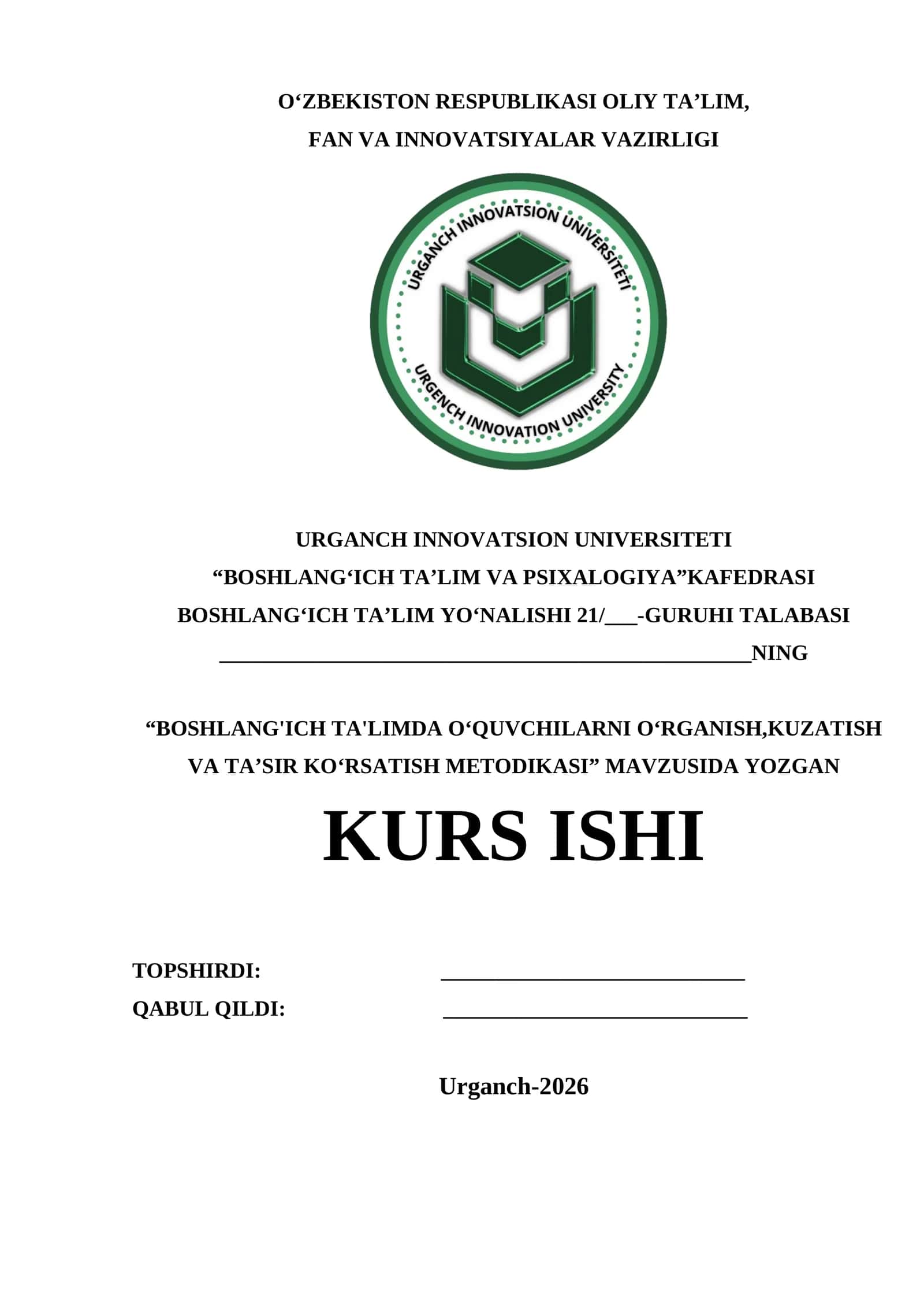 "BOSHLANG'ICH TA'LIMDA O‘QUVCHILARNI O‘RGANISH,KUZATISH VA TA’SIR KO‘RSATISH METODIKASI" MAVZUSIDA YOZGAN KURS ISHI