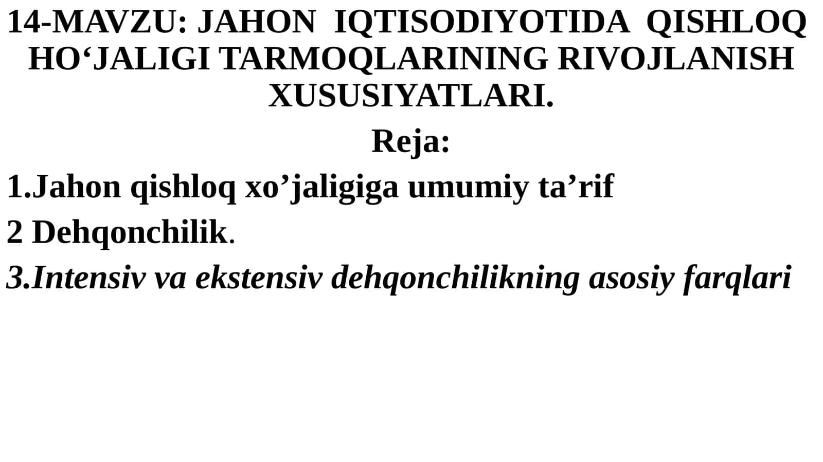 Jahon iqtisodiyotida qishloq ho‘jaligi tarmoqlarining rivojlanish xususiyatlari
