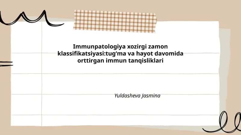 Immunpatologiya xozirgi zamon klassifikatsiyasi:tugʻma va hayot davomida orttirgan immun tanqisliklari