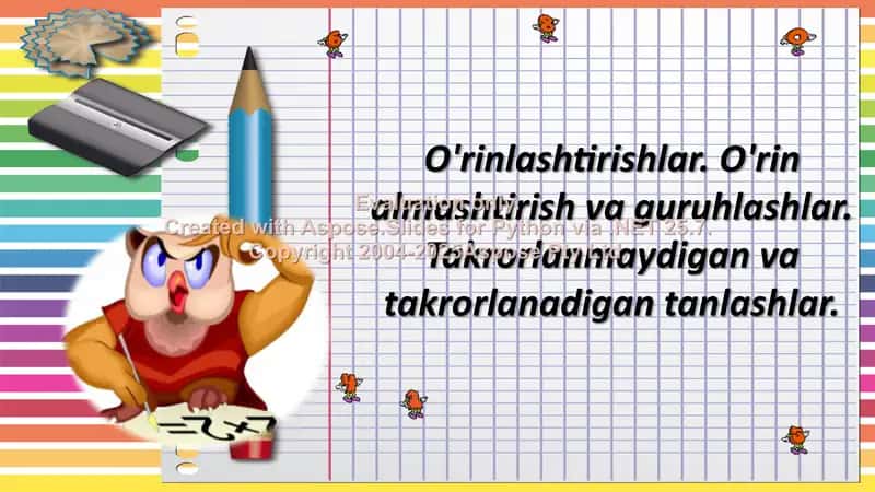 O'rinlashtirishlar va guruhlashlar: takrorlanmaydigan va takrorlanadigan tanlashlar
