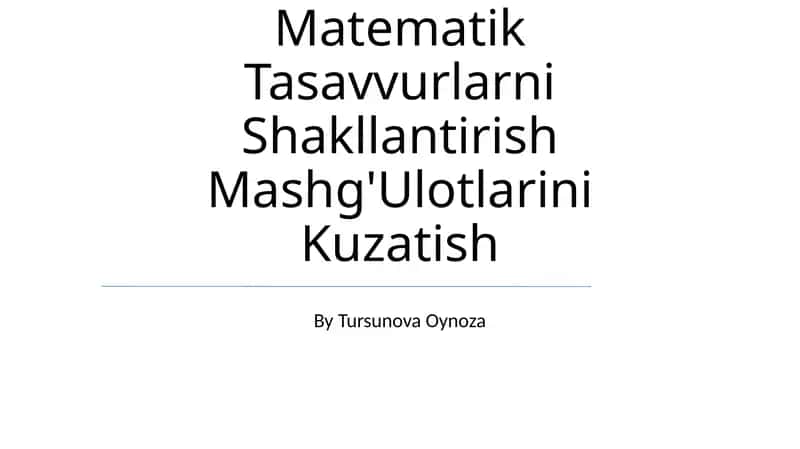 Elementar Matematik Tasavvurlarni Shakllantirish Mashg'Ulotlarini Kuzatish