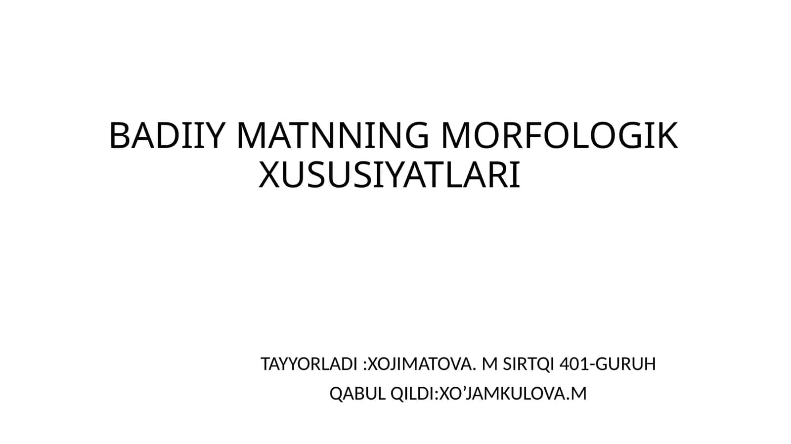 BADIIY MATNNING MORFOLOGIK XUSUSIYATLARI