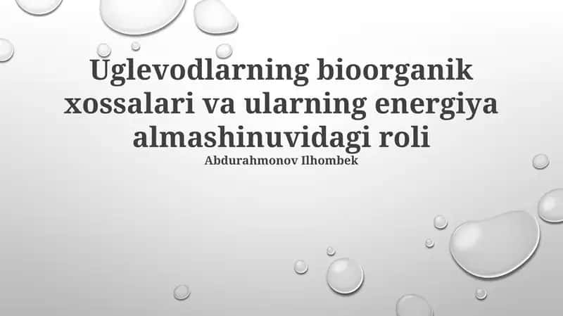 Uglevodlarning bioorganik xossalari va ularning energiya almashinuvidagi roli