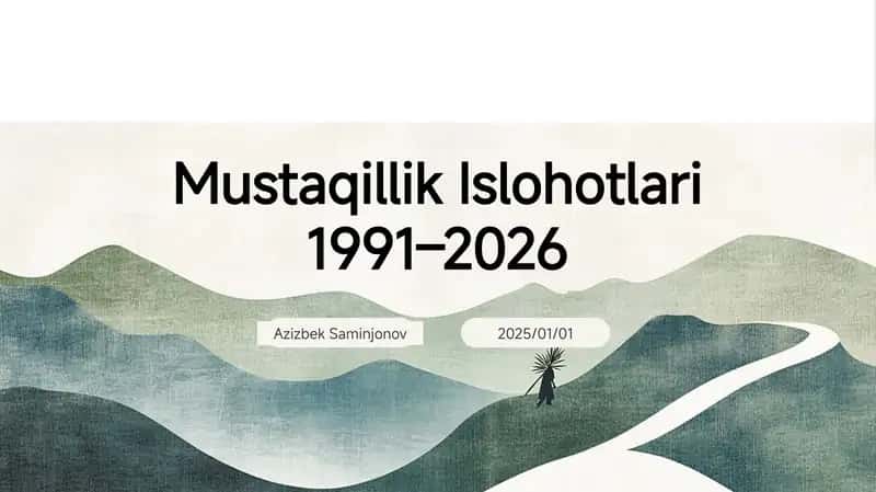 Mustaqillik Islohotlari 1991–2026