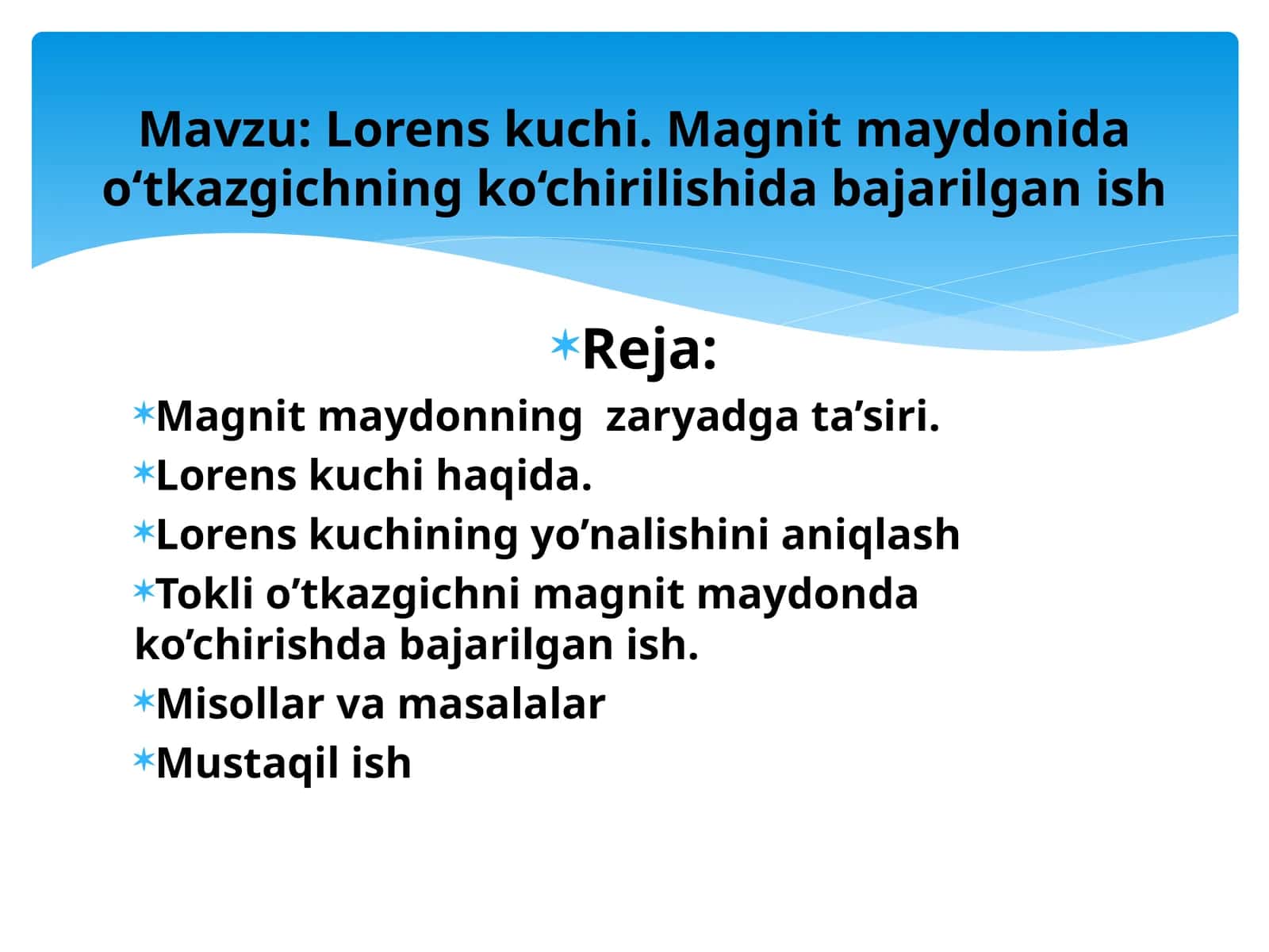 Lorens kuchi. Magnit maydonida o‘tkazgichning ko‘chirilishida bajarilgan ish