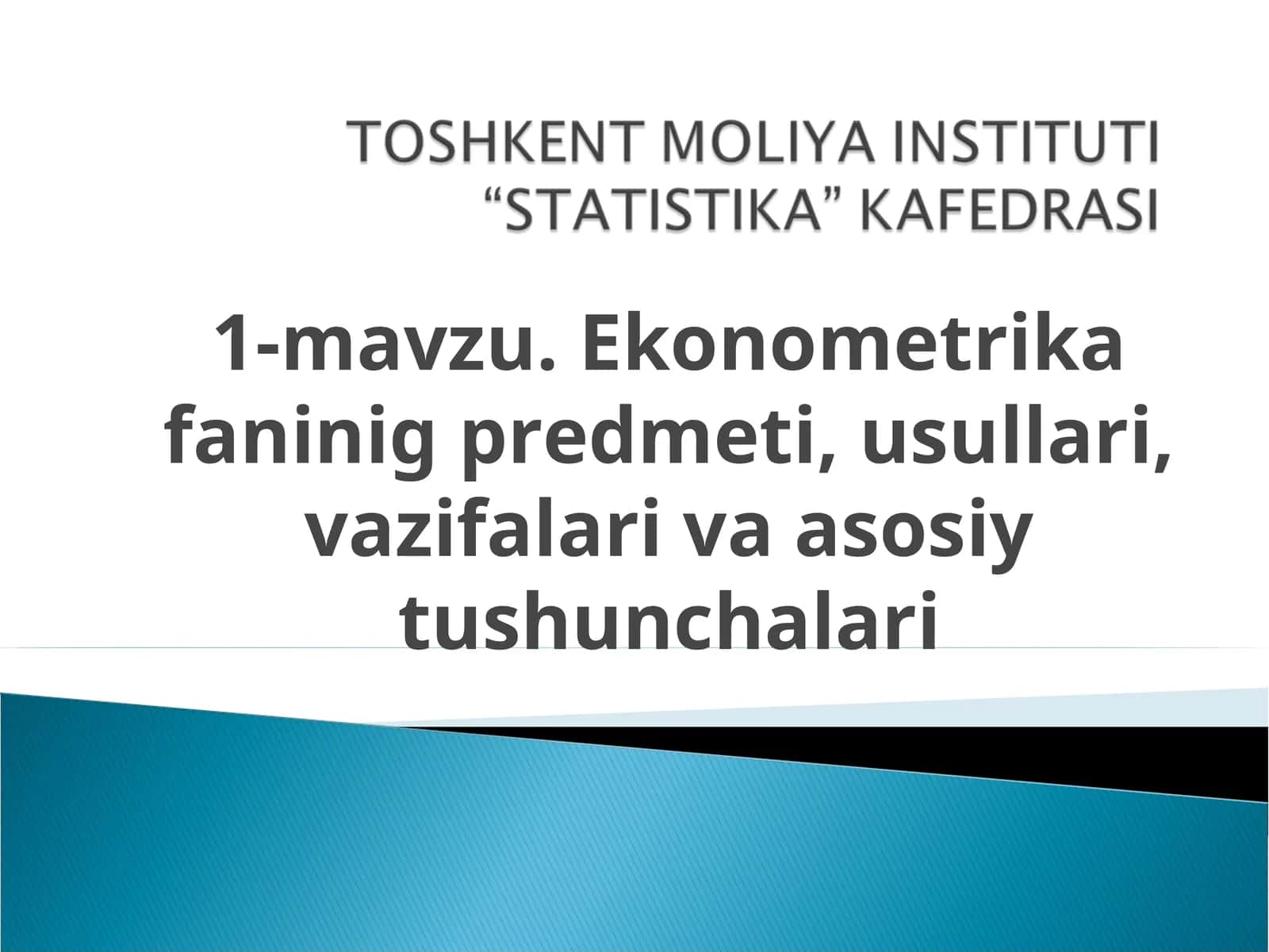 Ekonomеtrika fanining prеdmеti, usullari, vazifalari va asosiy tushunchalari