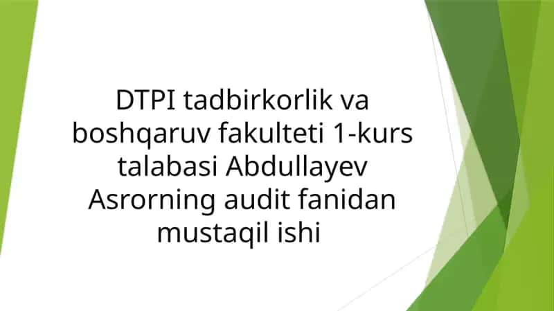 Auditning mohiyati, uning maqsadi va vazifasi