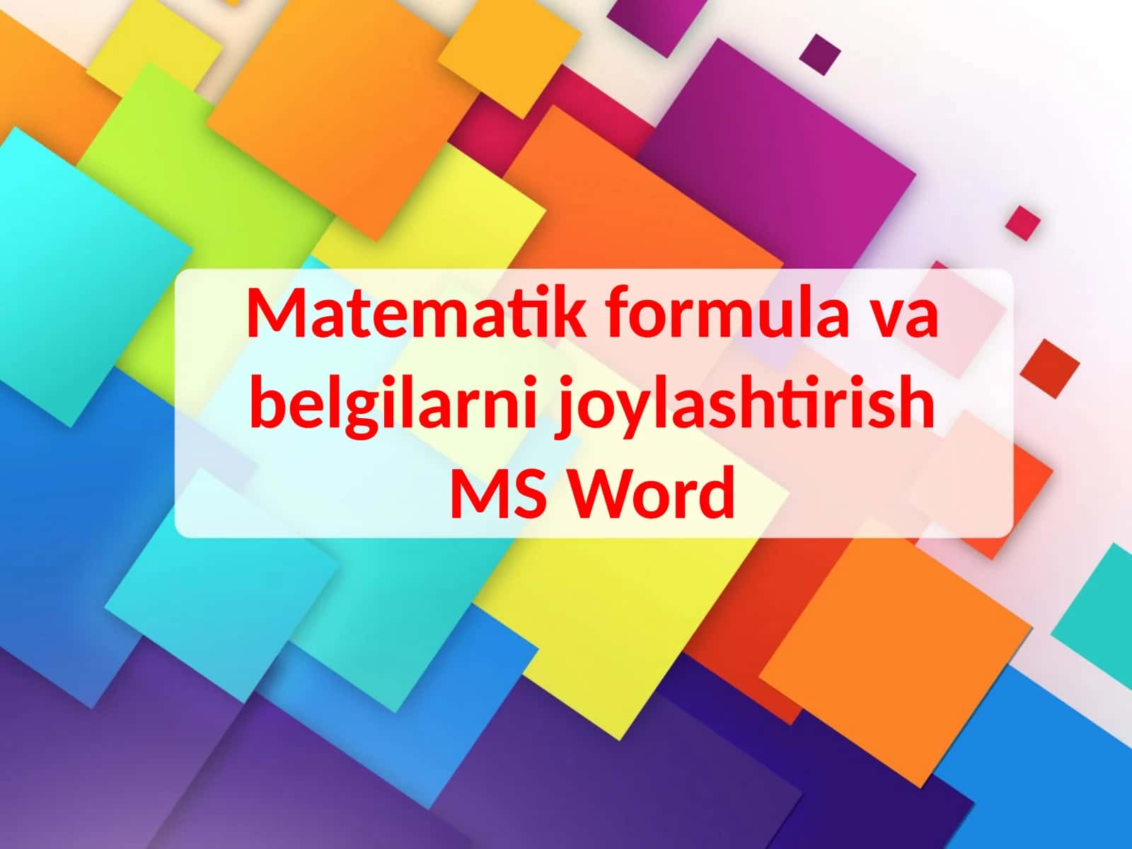 Matematik formulalar va belgilarni joylashtirish MS Word