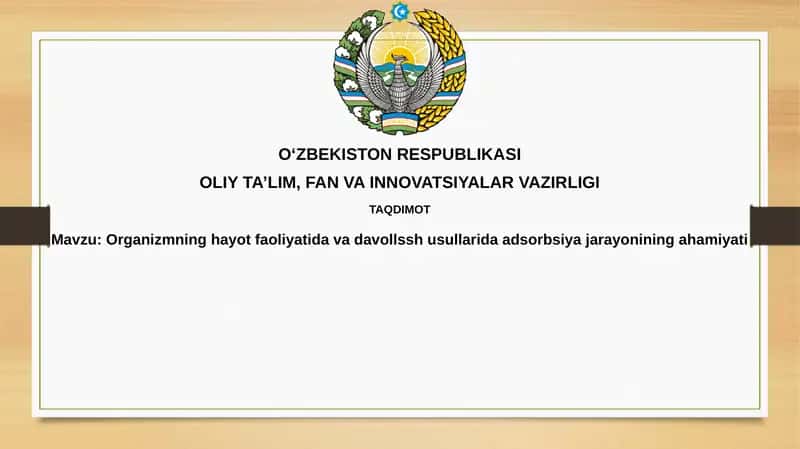 Organizmning hayot faoliyatida adsorbsiya jarayonining ahamiyati