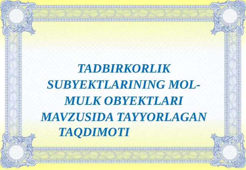 Tadbirkorlik subyektlarining mol-mulk obyektla