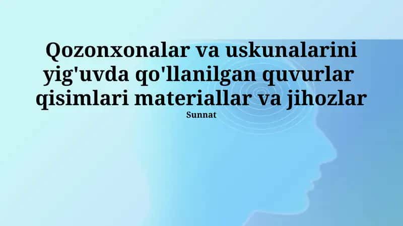 Qozon va uning jihozlarini yig'ishda ishlatiladigan materiallar va uskunalar